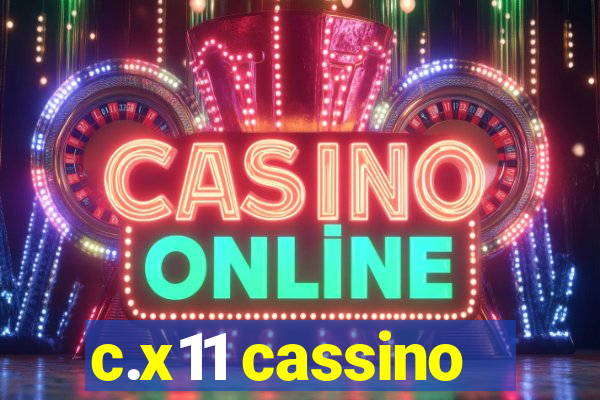 c.x11 cassino